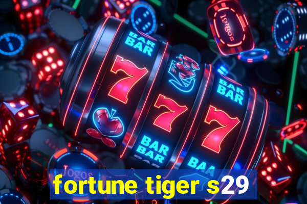 fortune tiger s29